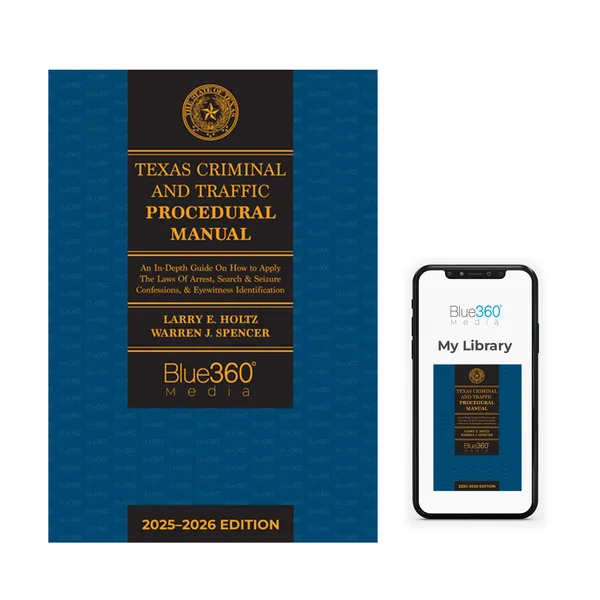 Texas Criminal & Traffic Procedural Manual | Blue360° Media
